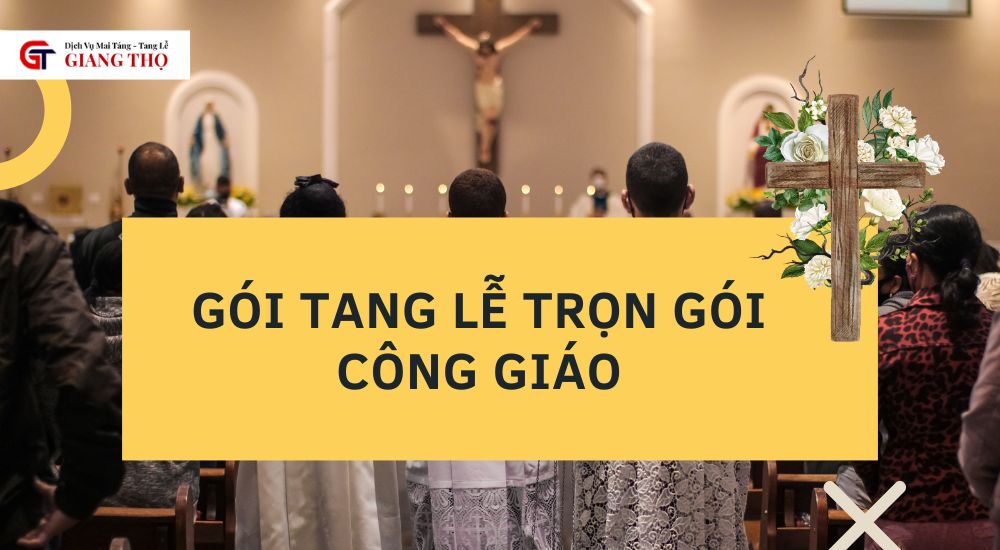 Gói tang lễ trọn gói Công Giáo