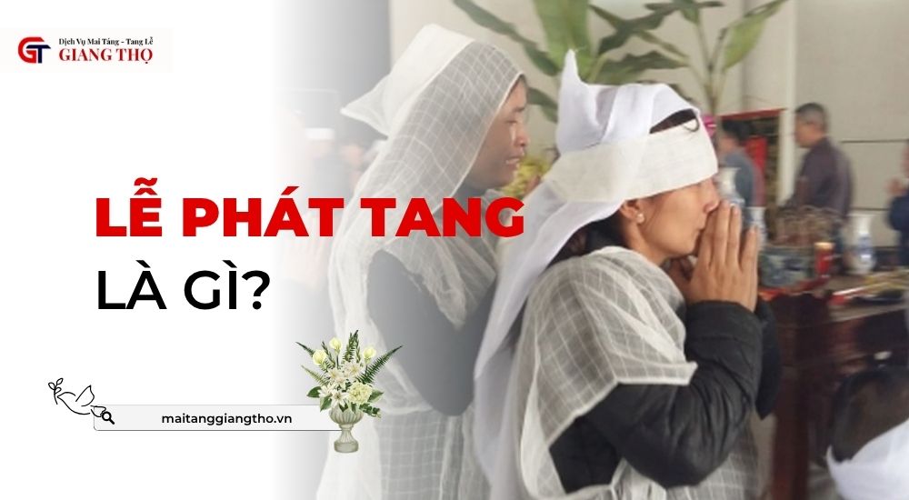 Lễ phát tang là gì?