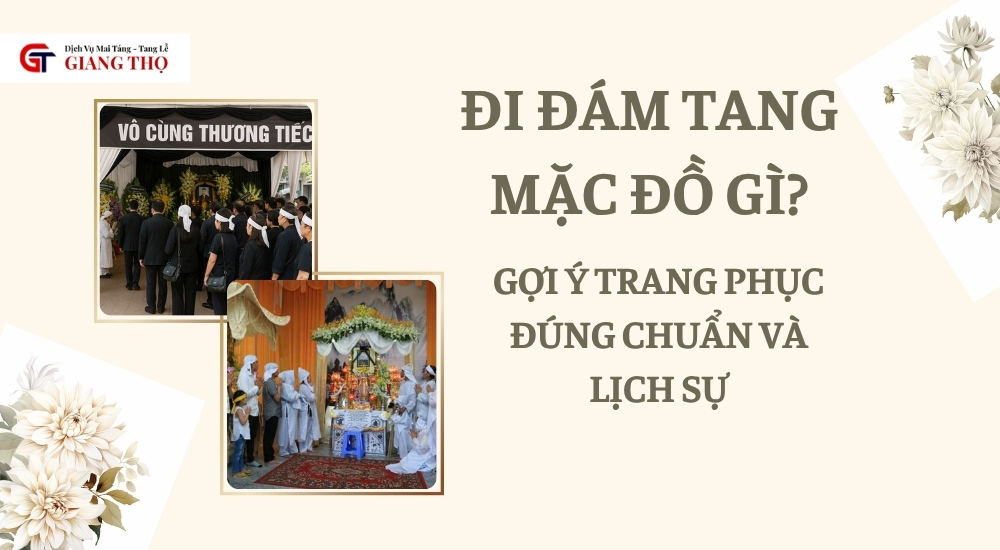 Đi đám tang mặc đồ gì