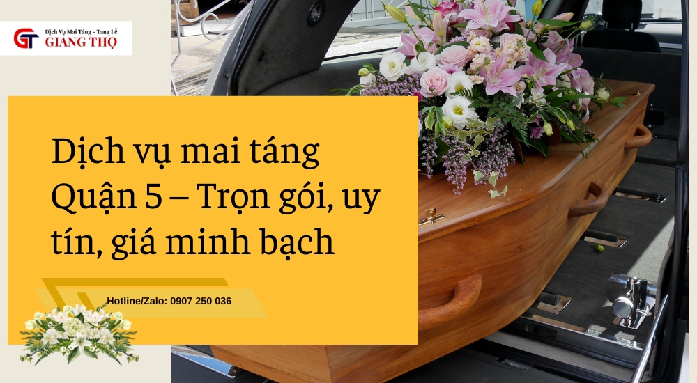 Dịch vụ mai táng Quận 5
