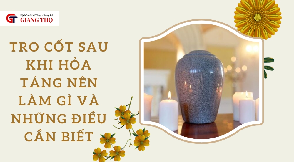 tro cốt sau khi hỏa táng