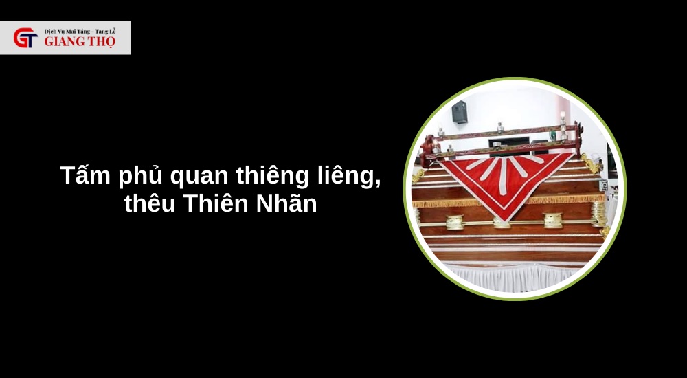 Tấm phủ quan thiêng liêng, thêu Thiên Nhãn và hào quang soi đường linh hồn
