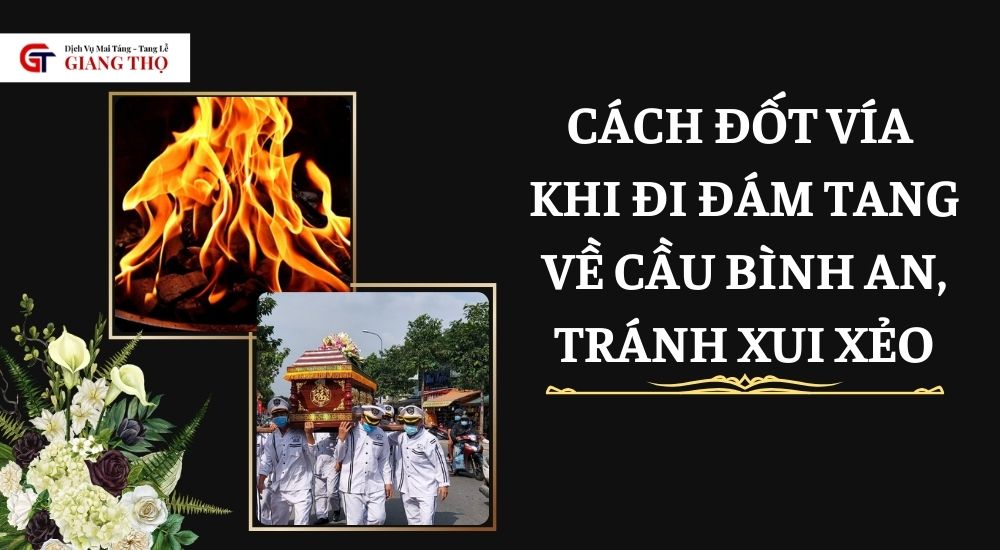 Cách đốt vía khi đi đám tang về