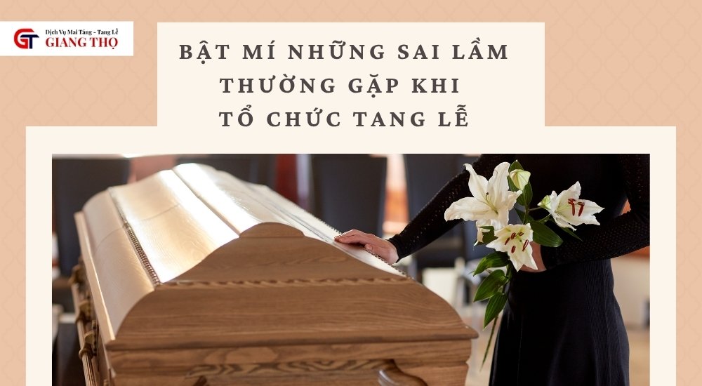 những sai lầm thường gặp khi tổ chức tang lễ