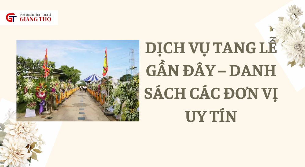 dịch vụ tang lễ gần đây