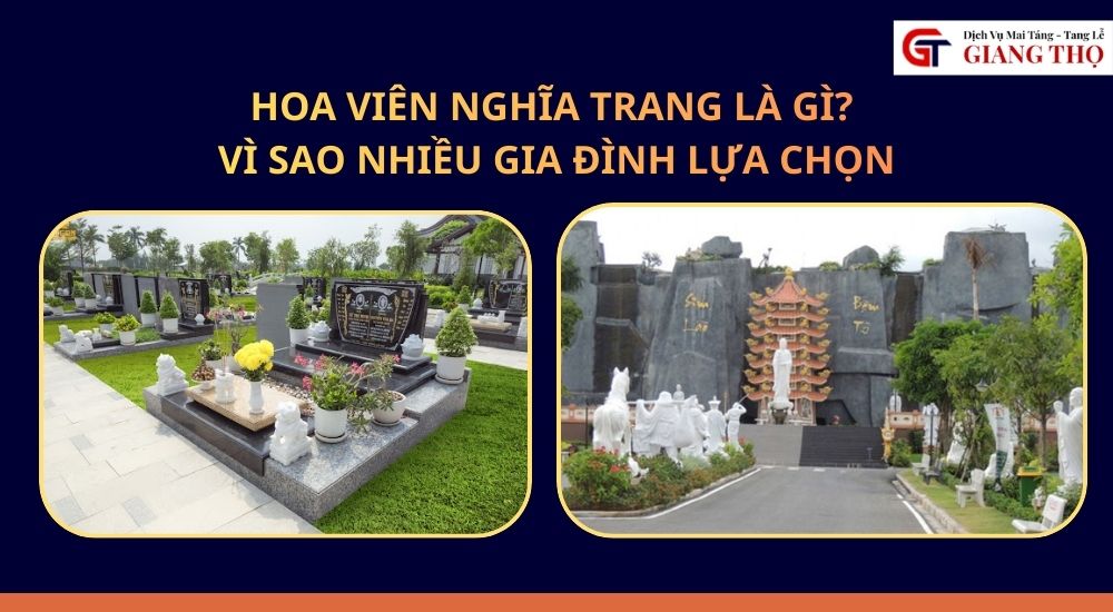 Hoa viên nghĩa trang là gì? Vì sao nhiều gia đình lựa chọn