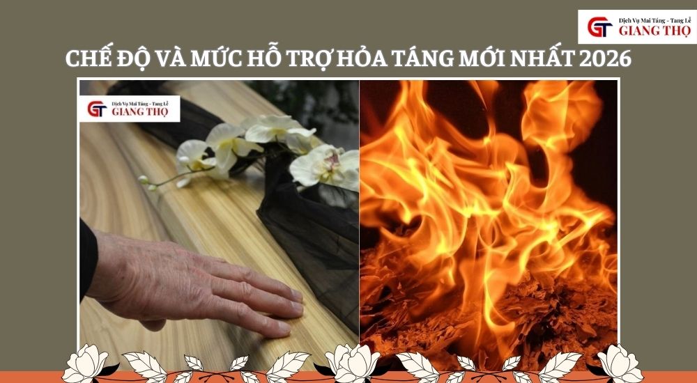 Chế độ và mức hỗ trợ hỏa táng mới nhất 2026